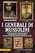 I generali di Mussolini