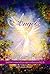 Angels: Guide~Guard~Protect: Learn to Connect with your angels to enhance your daily life