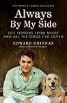 Always By My Side: Life Lessons from Millie and All the Dogs I've Loved Always By My Side: Life Lessons from Millie and All the Dogs I've Loved