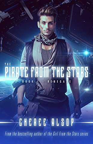 The Pirate from the Stars Book 1- Renegade (Kindle Edition)