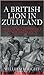 A British Lion in Zululand:...
