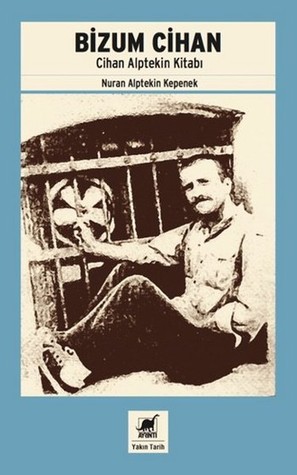 Bizum Cihan: Cihan Alptekin Kitabı (Paperback)