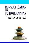 Konsultēšanas un psihoterapijas teorija un prakse