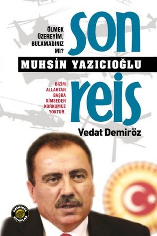 Son Reis: Muhsin Yazıcıoğlu