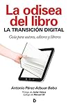 La odisea del libro: la transición digital (Retos digitales) (Spanish Edition)