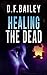 Healing the Dead