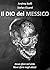 Il Dio del Messico (Italian Edition)