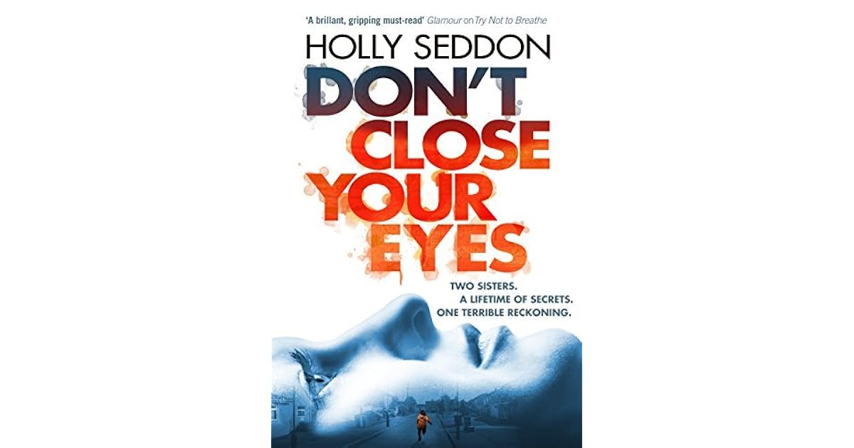 Don't Close Your Eyes by Holly Seddon