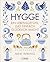 Hygge - Ein Lebensgefühl, das einfach glücklich macht