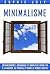 Minimalisme: Désencombrez, Organisez et simplifiez votre vie à la maison, au travail et dans le monde digital (French Edition)