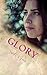 Glory by Jodi Lynn Glory by Jodi Lynn
