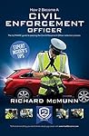 How to Become a Civil Enforcement Officer: The ULTIMATE guide to passing the Civil Enforcement Officer selection process