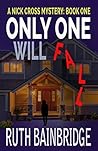 Only One Will Fall (Nick Cross Mysteries #1) Only One Will Fall (Nick Cross Mysteries #1)