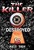 Destroyed (The Killer, #5)