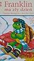 Franklin ma zły dzień
