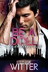 Be A Doll by Stephanie Witter