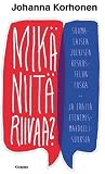 Mikä niitä riivaa? Suomalaisen julkisen keskustelun tuska – ja eräitä etenemismahdollisuuksia
