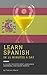 Learn Spanish in 15 Minutes...
