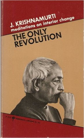 The Only Revolution (meditations on interior change)