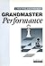 Grandmaster Performance