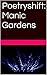 Poetryshift: Manic Gardens