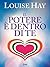 Il Potere è Dentro di Te by Louise L. Hay