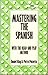 Mastering The Spanish: With...
