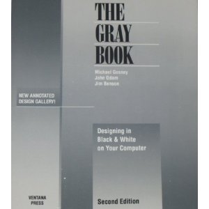 The Gray Book: Designing in Black and White on Your Computer