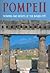 Pompeii: Wondrs and Secrets of the Buried City