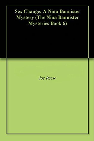Sex Change (Nina Bannister Mystery, #6)