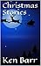 Christmas Stories by Ken Barr