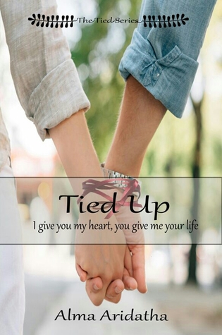 Tied Up: I Give You My Heart, You Give Me Your Life (Paperback)