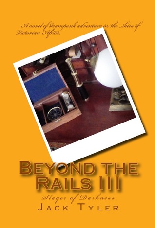 Slayer of Darkness (Beyond the Rails, #3)