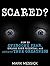 Scared?: How To Overcome Fe...