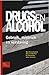 Drugs en alcohol; Gebruik, misbruik en verslaving (Dutch Edition)