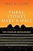 Three Stones Make a Wall: The Story of Archaeology