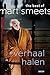 Verhaal halen. The best of Mart Smeets