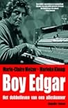 Boy Edgar: het dubbelleven van een alleskunner