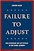 Failure to Adjust: How Amer...
