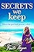 Secrets We Keep