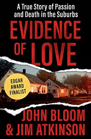 Evidence of Love: A True Story of Passion and Death in the Suburbs (Kindle Edition)