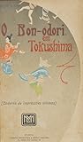 O "Bon-odori" em Tokushima (Caderno de impressões íntimas) O "Bon-odori" em Tokushima (Caderno de impressões íntimas)