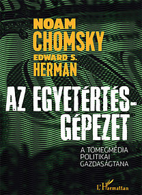 Az Egyetértés-gépezet: A tömegmédia politikai gazdaságtana