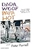 Dada Woof Papa Hot by Peter Parnell