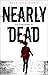 Nearly Dead: Am Ende stirbst du (Nearly Gone, #1)