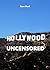 HOLLYWOOD UNCENSORED