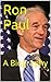 Ron Paul: A Biography