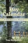 The Day Calendar: A Baby Boomer's Memoir The Day Calendar: A Baby Boomer's Memoir