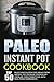 Paleo Instant Pot Cookbook:...