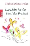 Die Liebe ist das...